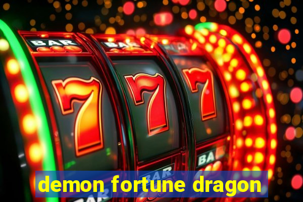 demon fortune dragon