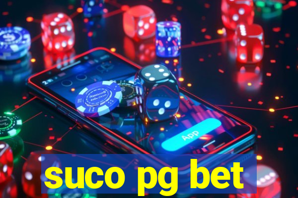 suco pg bet