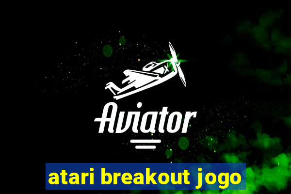 atari breakout jogo