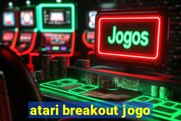 atari breakout jogo