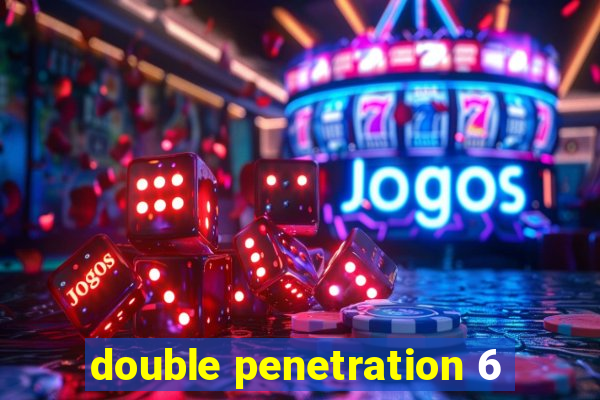 double penetration 6
