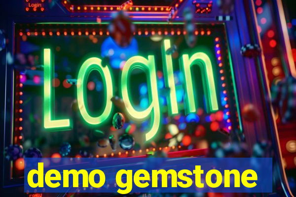 demo gemstone