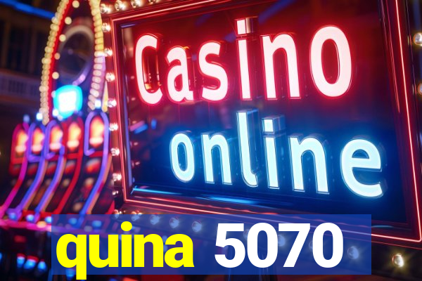 quina 5070