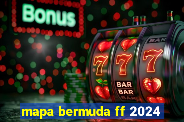 mapa bermuda ff 2024