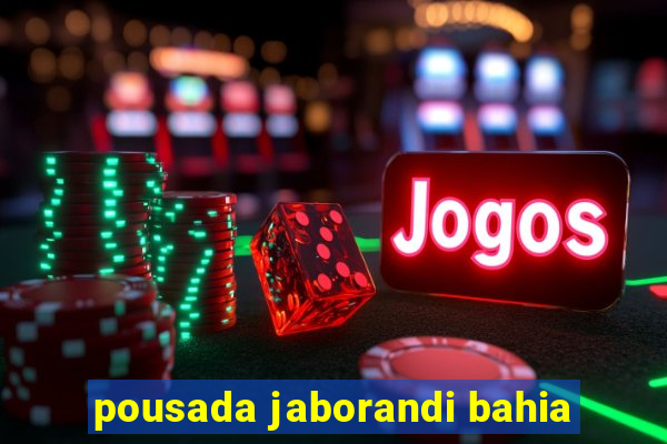 pousada jaborandi bahia