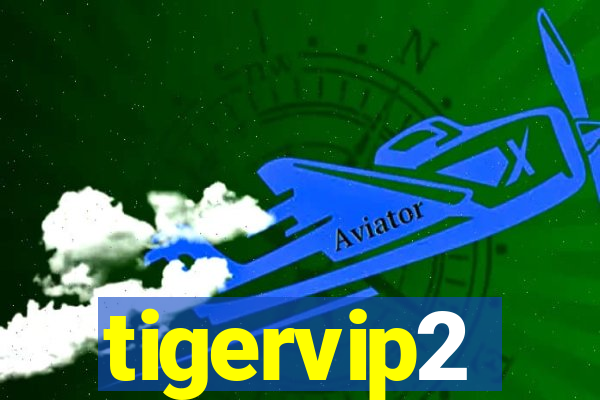 tigervip2