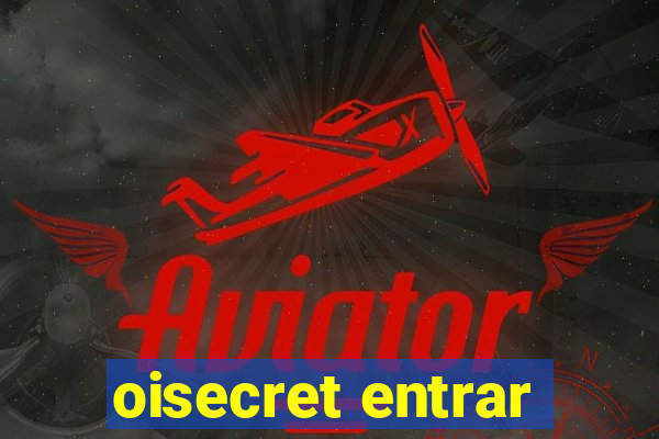oisecret entrar