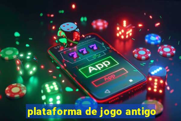 plataforma de jogo antigo