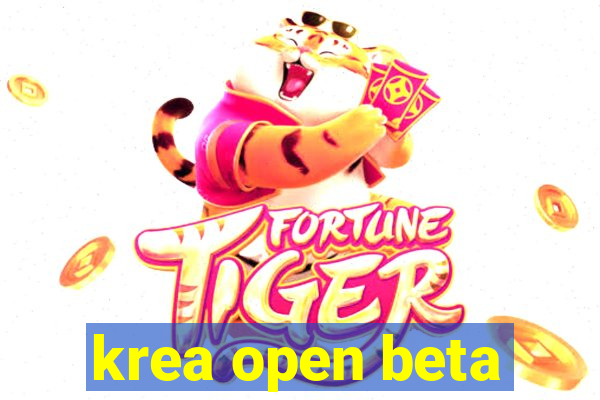 krea open beta