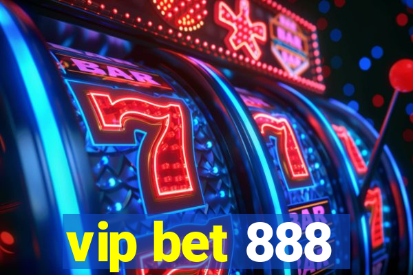 vip bet 888