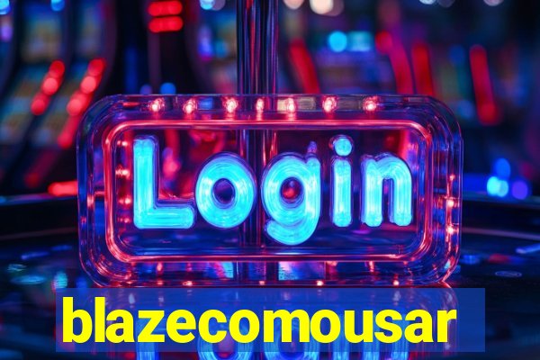 blazecomousar