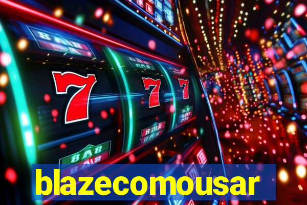 blazecomousar