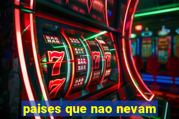 paises que nao nevam