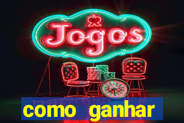 como ganhar dinheiro no jogo do tigre sem depositar