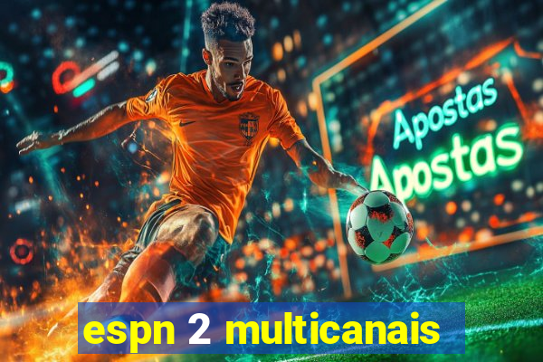 espn 2 multicanais