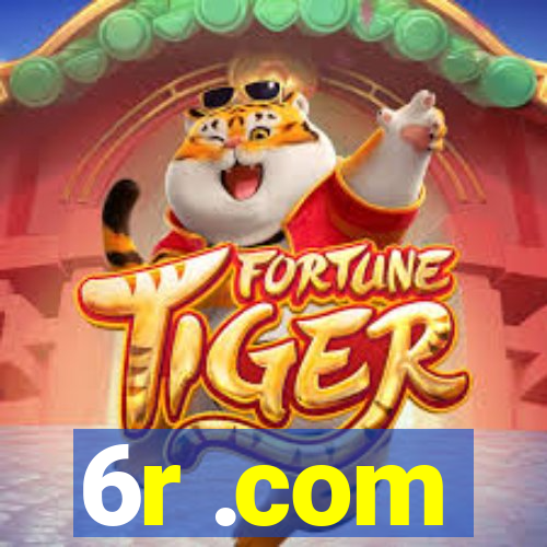 6r .com
