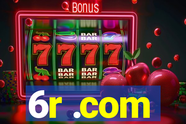 6r .com