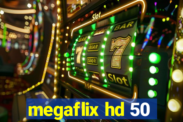 megaflix hd 50