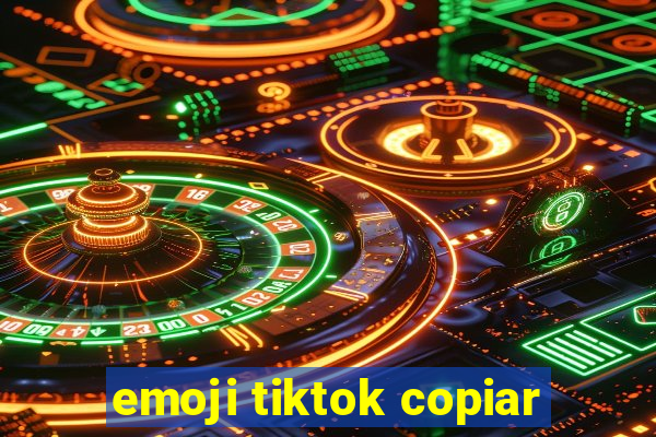 emoji tiktok copiar