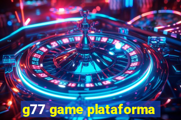 g77 game plataforma
