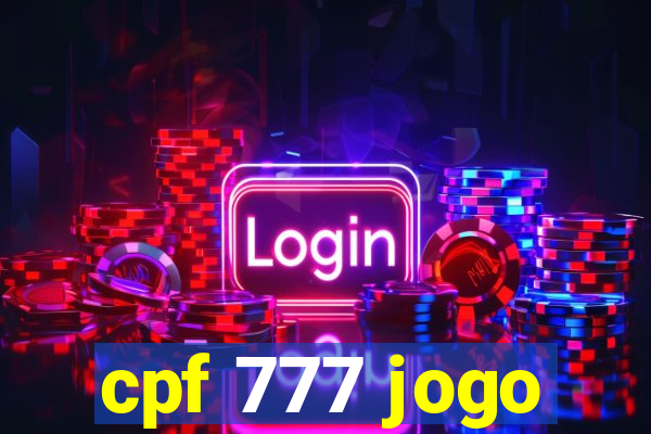 cpf 777 jogo