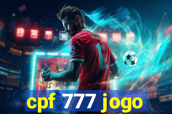 cpf 777 jogo