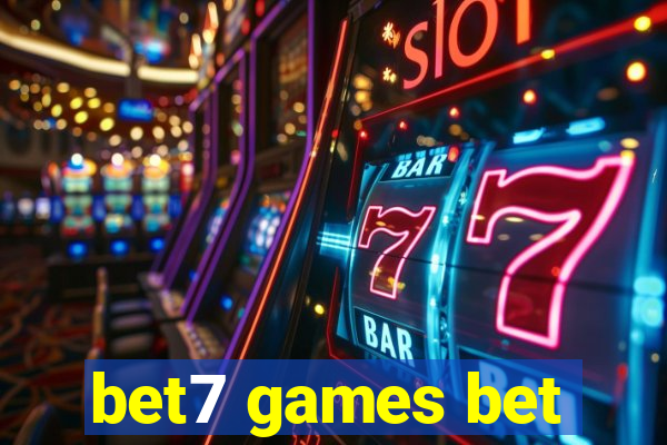 bet7 games bet