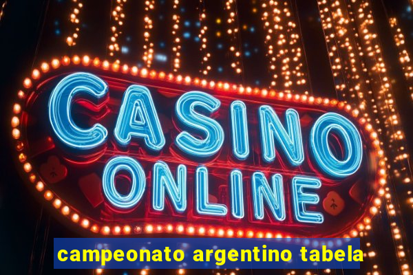 campeonato argentino tabela