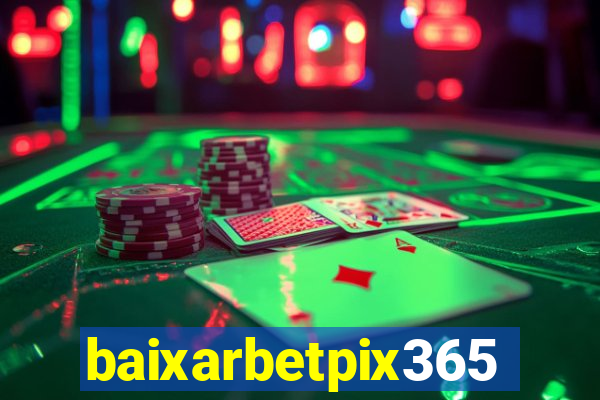 baixarbetpix365