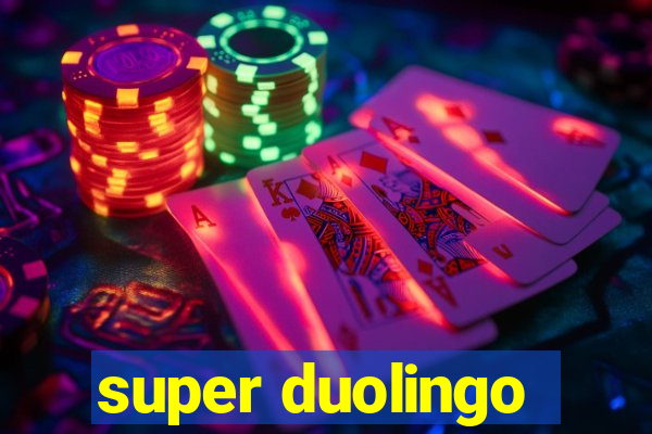 super duolingo