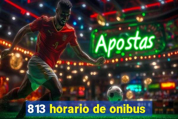 813 horario de onibus