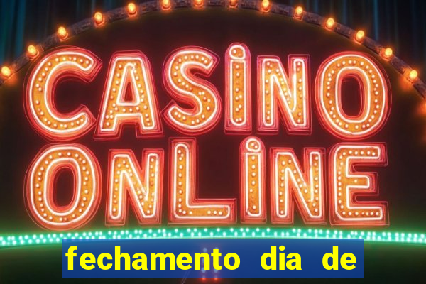 fechamento dia de sorte 9 dezenas