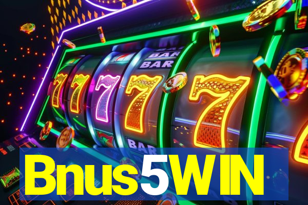 Bnus5WIN