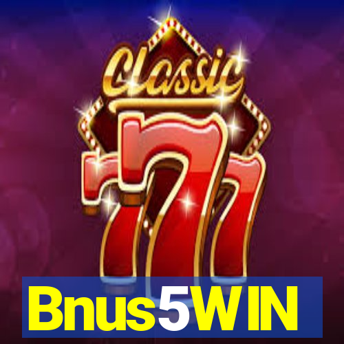 Bnus5WIN