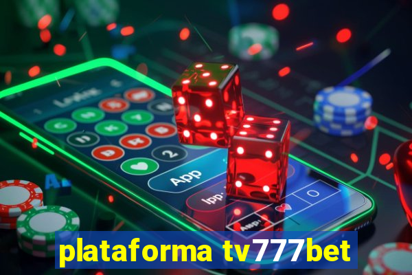 plataforma tv777bet