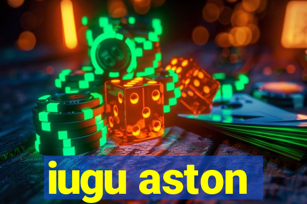 iugu aston