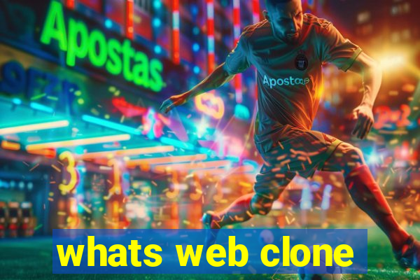 whats web clone
