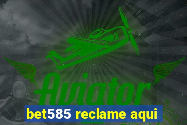bet585 reclame aqui