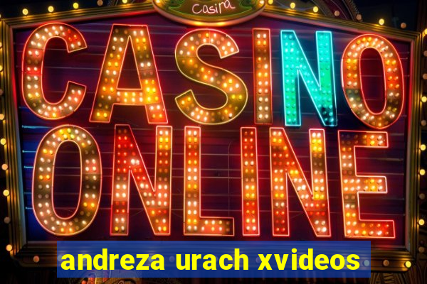 andreza urach xvideos
