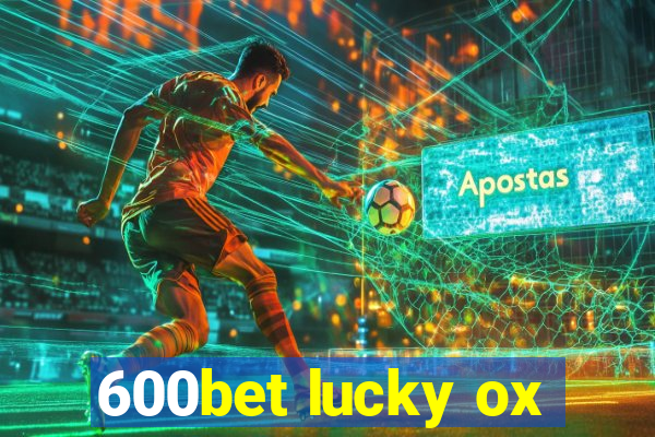 600bet lucky ox