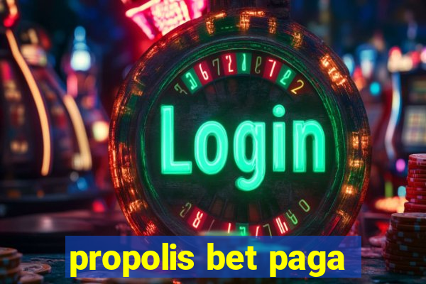 propolis bet paga