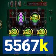 5567k