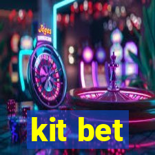 kit bet