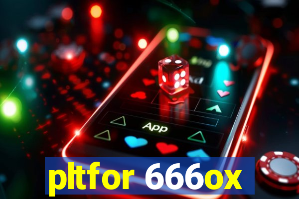 pltfor 666ox