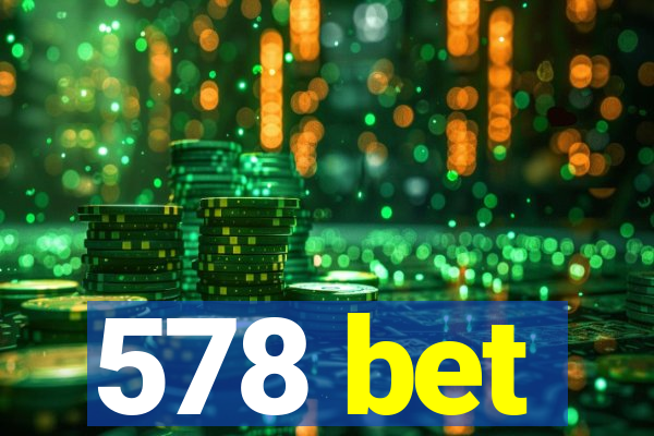 578 bet