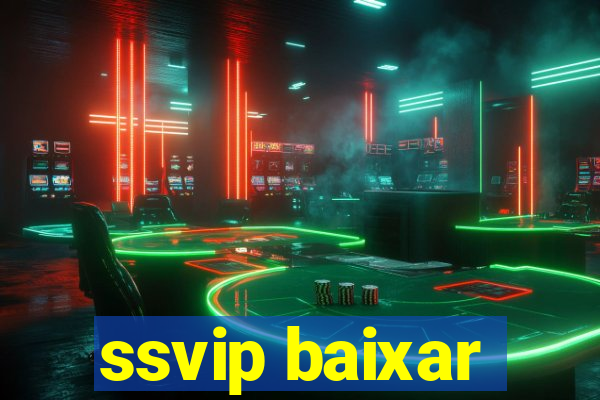 ssvip baixar