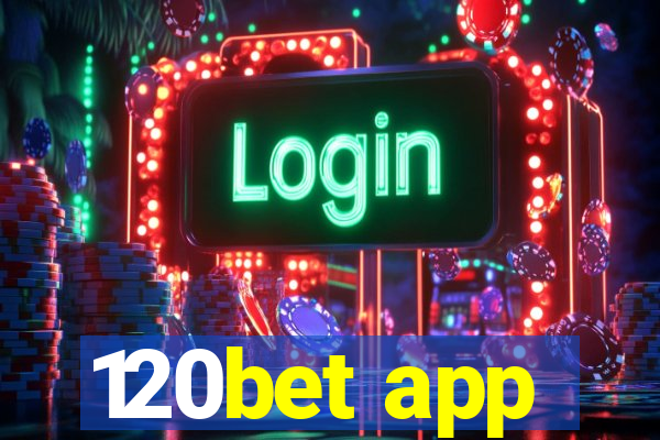 120bet app