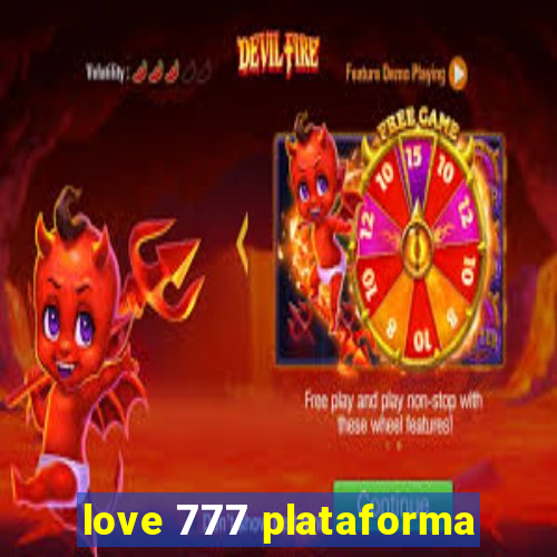 love 777 plataforma