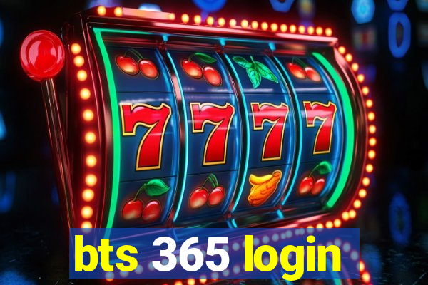 bts 365 login