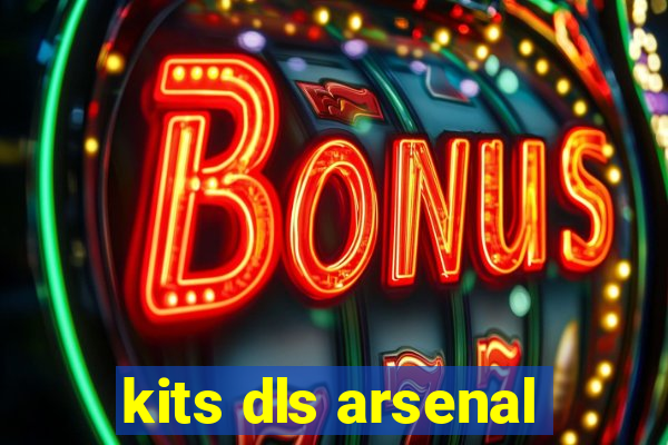 kits dls arsenal